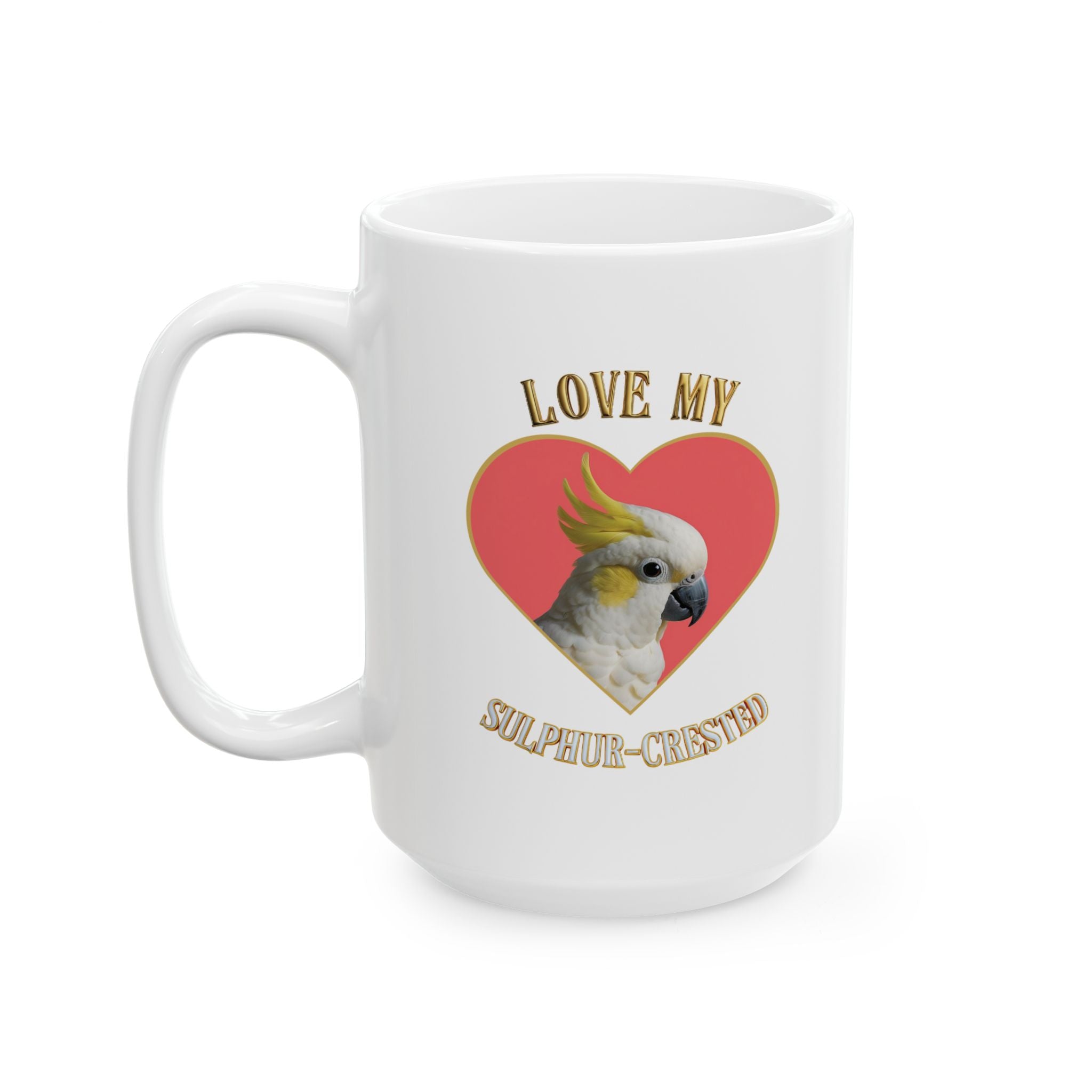 Love My Sulphur-Crested Mug