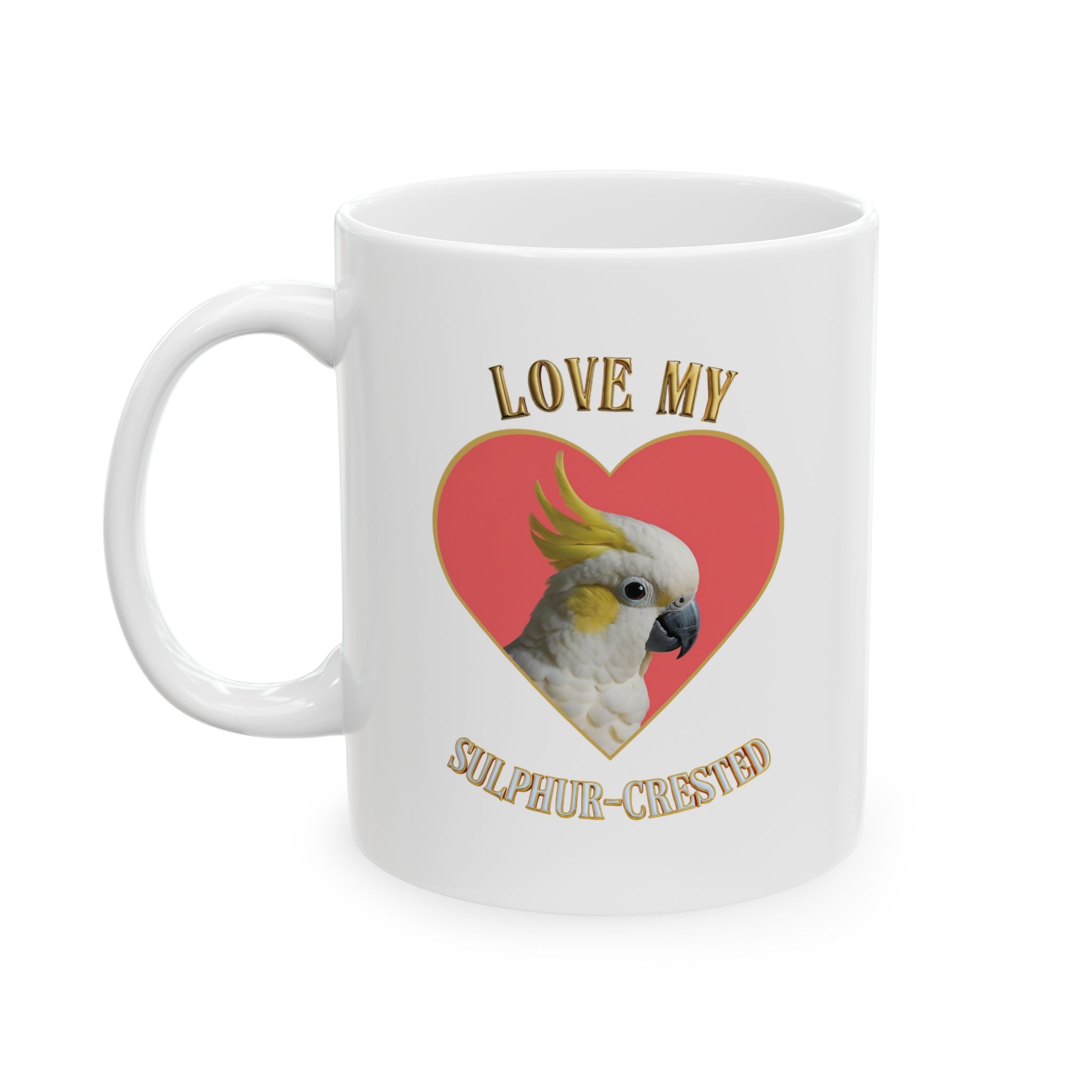Love My Sulphur-Crested Mug