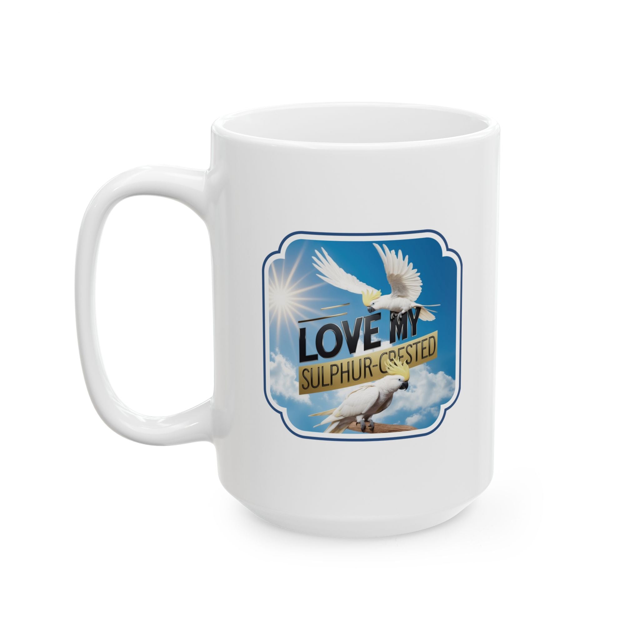 Love My Sulphur-Crested Mug
